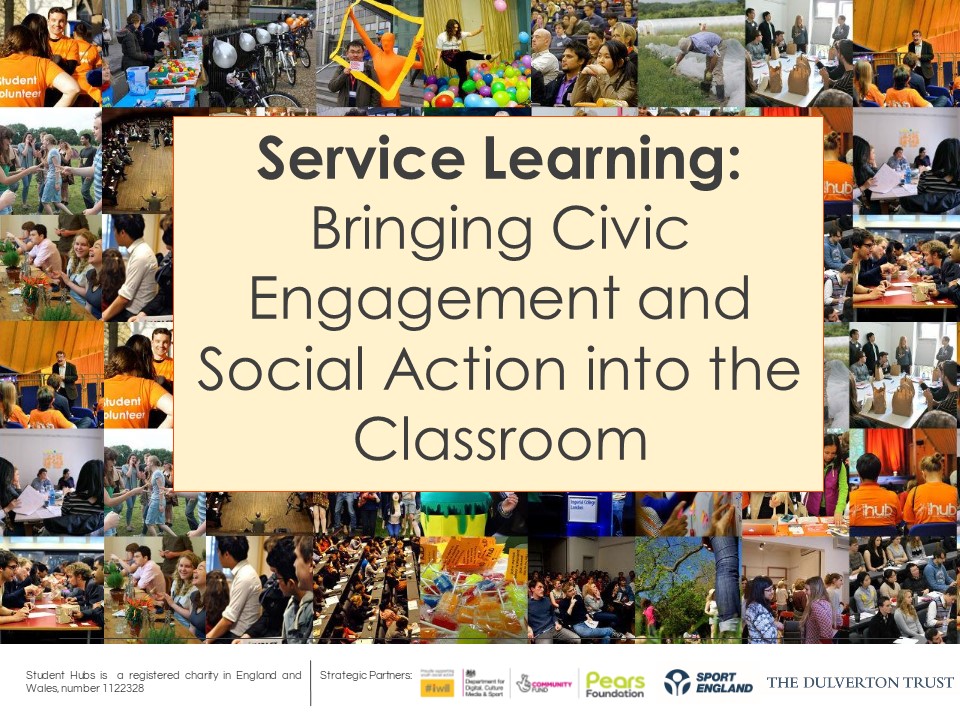 </br></br> Liz Alcock and Harry Hodges (Student Hubs) Service Learning: Bringing Civic Engagement and Social Action into the Classroom  </br></br>